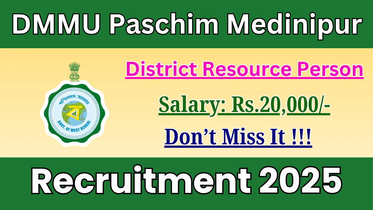 DMMU Paschim Medinipur District Resource Person Recruitment 2025 - Apply Offline DMMU Paschim Medinipur District Resource Person Recruitment 2025 - Apply Offline