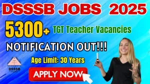 DSSSB TGT Teacher Recruitment 2025 - Apply Online for 5346 Posts DSSSB TGT Teacher Recruitment 2025 - Apply Online for 5346 Posts