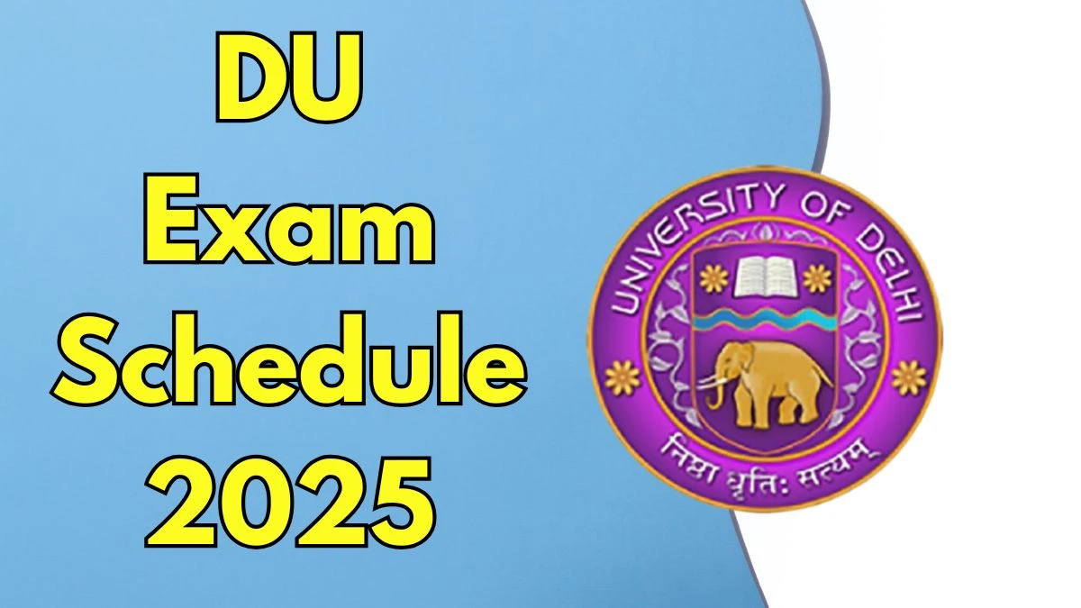 DU Exam Schedule 2025 Out du.ac.in Check Exam Schedule Here
