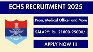 ECHS Recruitment 2025 - Apply Offline for 04 Peon, Medical Officer and More Posts