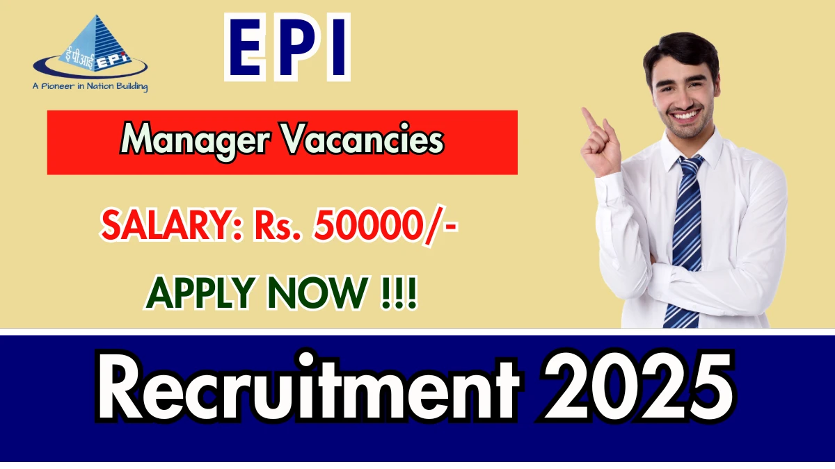 EPI Manager Recruitment 2025 - Apply Offline for 18 Posts