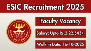 ESIC Faculty Recruitment 2025 – Walk in for 11 Posts