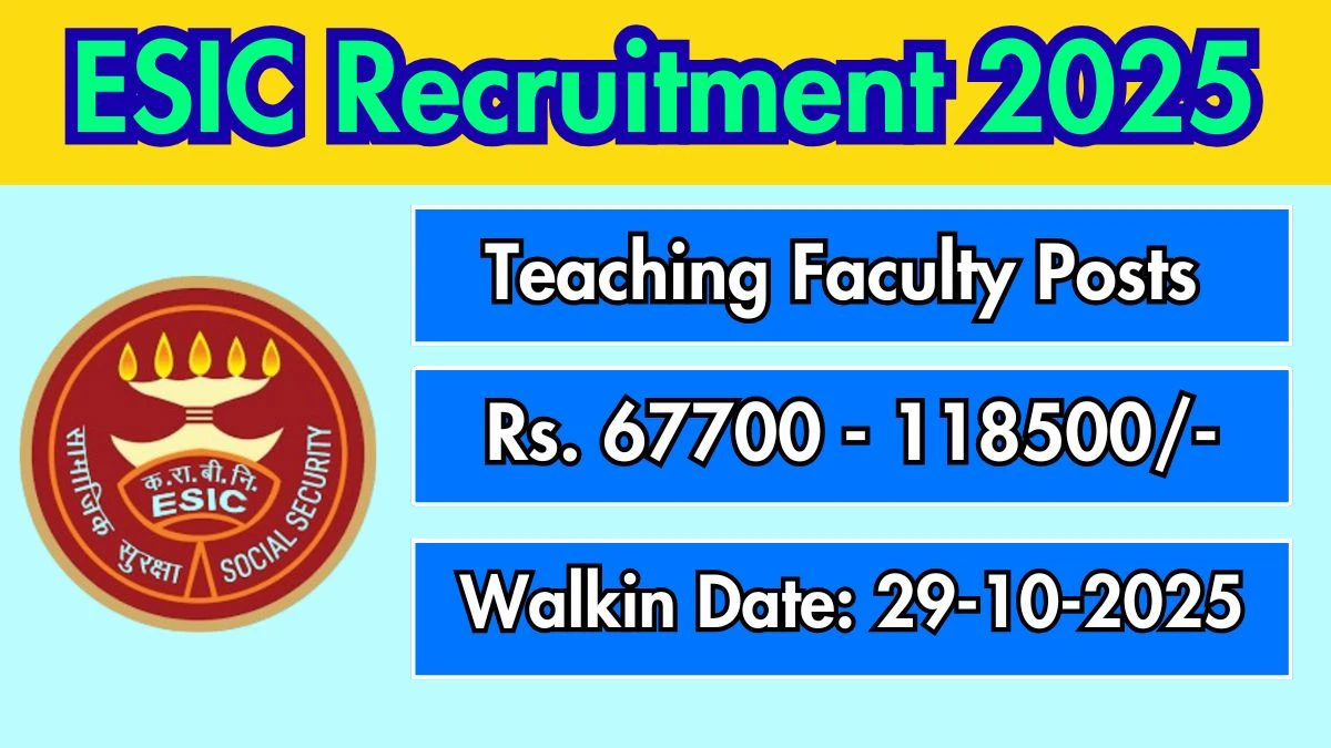 ESIC Faridabad Teaching Faculty Recruitment 2025 – Walk in for 50 Posts
