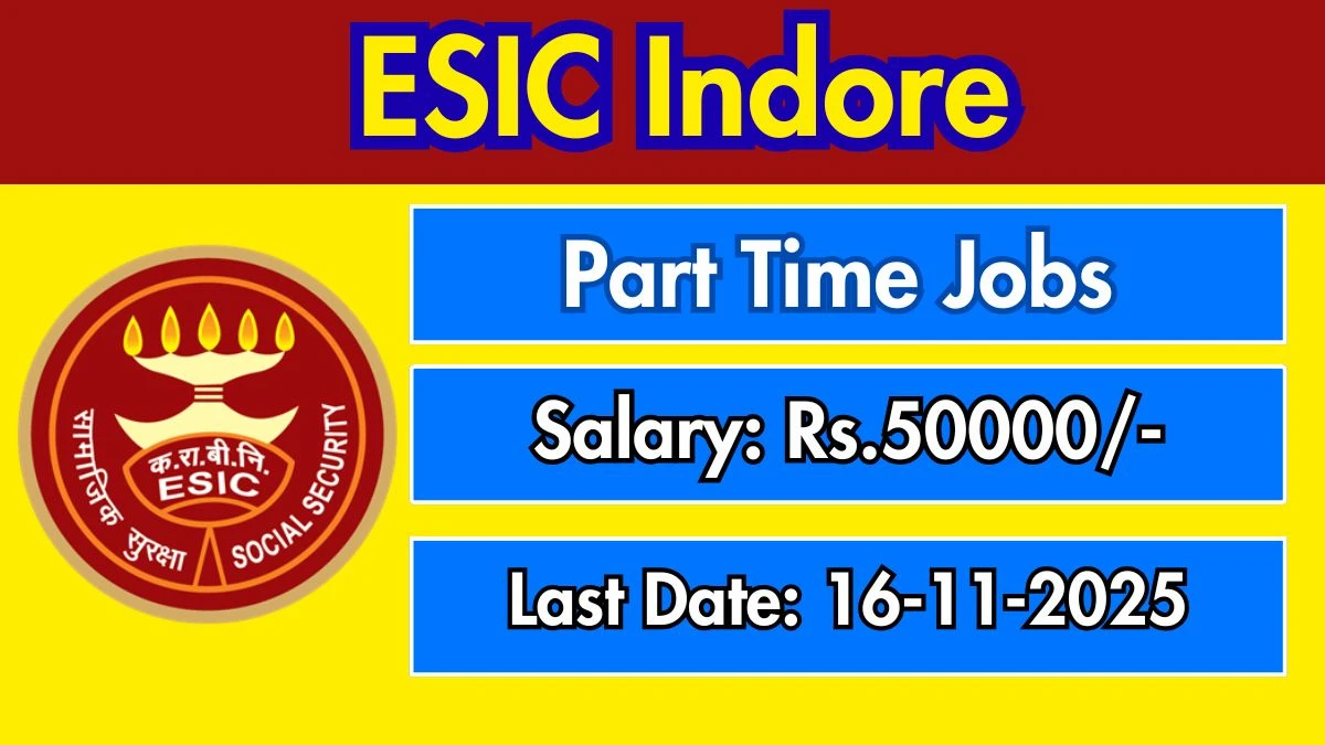 ESIC Indore Homeopathy Physician Recruitment 2025 - Apply Offline for 1 Posts ESIC Indore Homeopathy Physician Recruitment 2025 - Apply Offline for 1 Posts