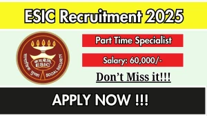ESIC Part Time Specialist Recruitment 2025 - Apply Offline