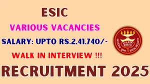 ESIC Recruitment 2025 – Walk in for 35 Professor, Associate Professor and More Posts