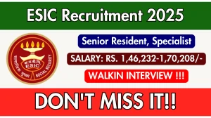 ESIC Recruitment 2025 – Walk in for 40 Senior Resident, Specialist Posts ESIC Recruitment 2025 – Walk in for 40 Senior Resident, Specialist Posts