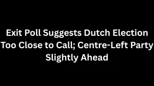 Exit Poll Suggests Dutch Election Too Close to Call; Centre-Left Party Slightly ...