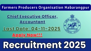 Farmers Producers Organisation Nabarangpur Recruitment 2025 - Apply Offline for 06 CEO, Accountant Posts
