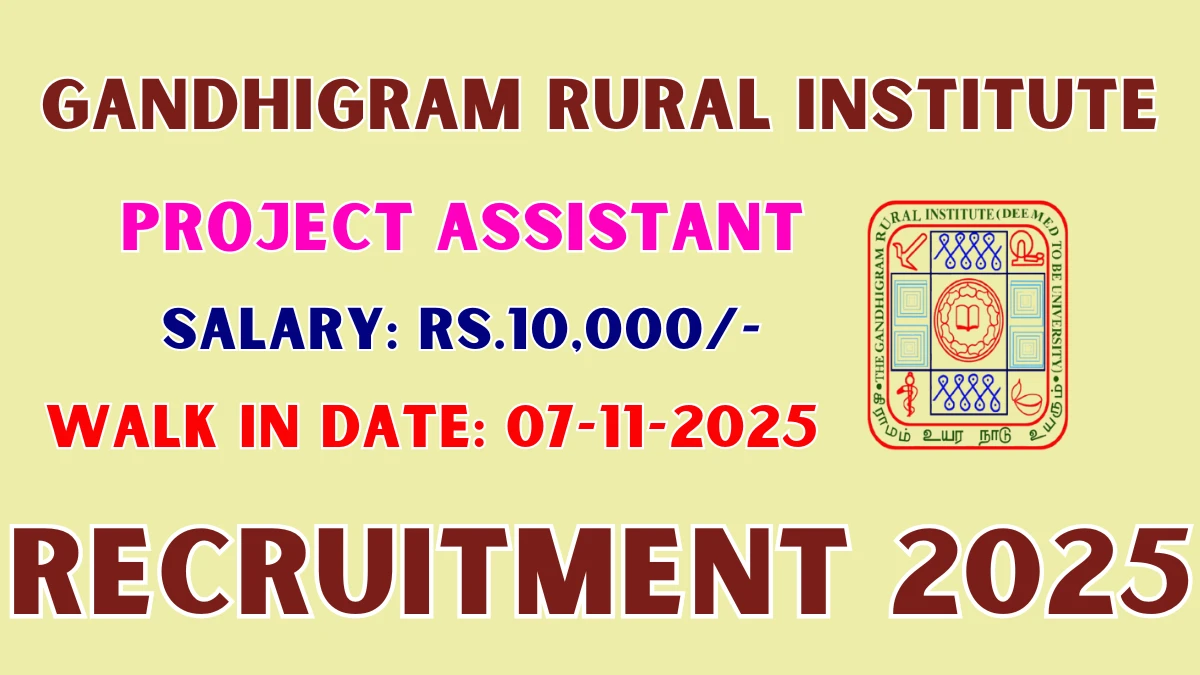 Gandhigram Rural Institute Project Assistant Recruitment 2025 – Walk in Gandhigram Rural Institute Project Assistant Recruitment 2025 – Walk in