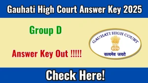 Gauhati High Court Group D Answer Key 2025 Released – Download at ghconline.gov.in Gauhati High Court Group D Answer Key 2025 Released – Download at ghconline.gov.in