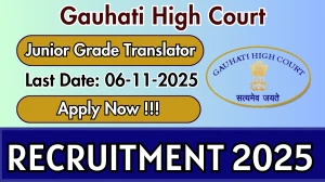 Gauhati High Court Junior Grade Translator Recruitment 2025 - Apply Online