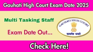 Gauhati High Court Multi Tasking Staff Exam Date 2025 Announced at ghconline.gov.in Exam details here Gauhati High Court Multi Tasking Staff Exam Date 2025 Announced at ghconline.gov.in Exam details here