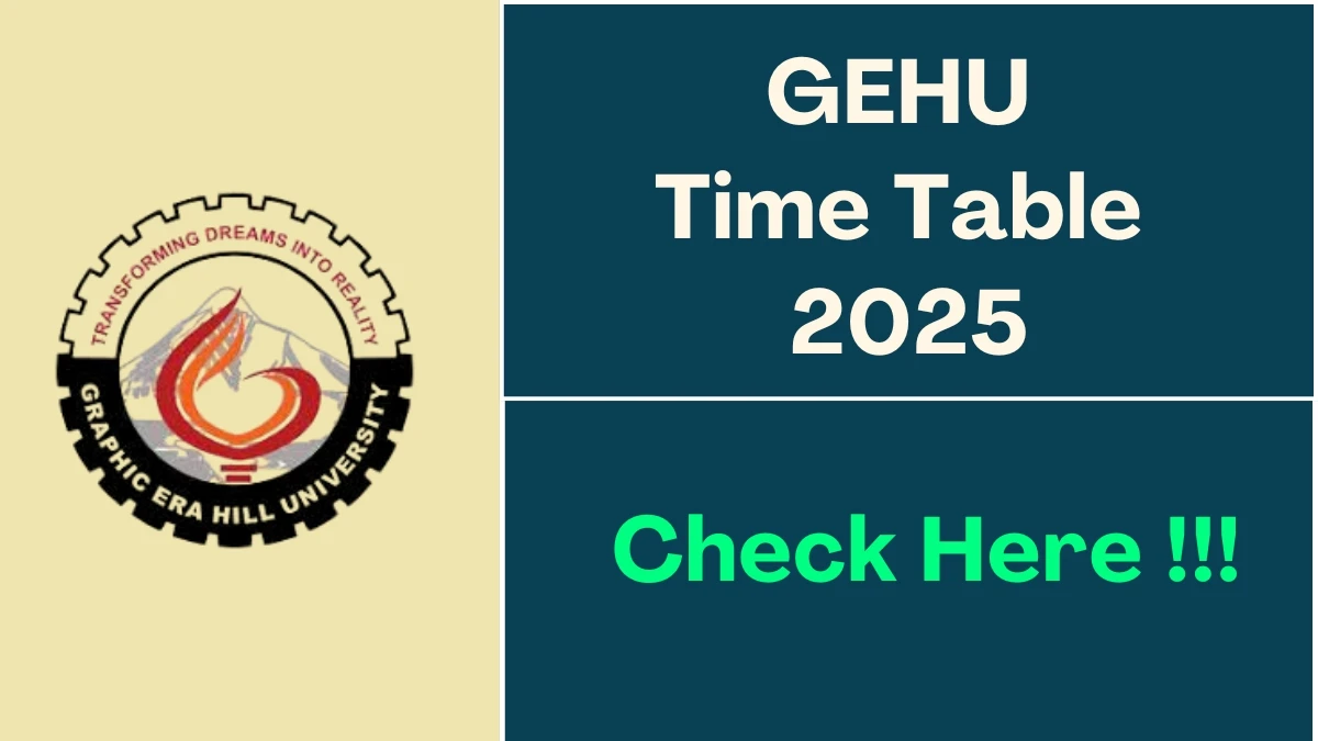 GEHU Time Table 2025 Announced @ gehu.ac.in Details Here GEHU Time Table 2025 Announced @ gehu.ac.in Details Here