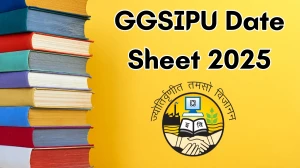 GGSIPU Date Sheet 2025 Announced @ ipu.ac.in Details Here GGSIPU Date Sheet 2025 Announced @ ipu.ac.in Details Here