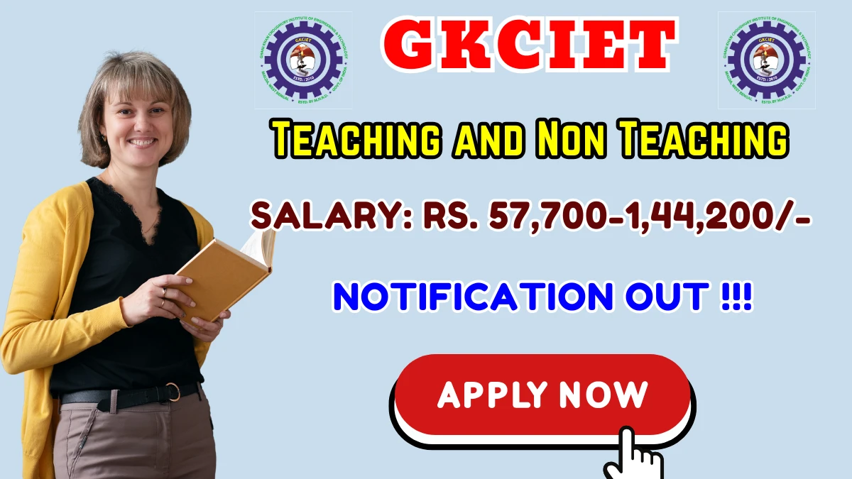 GKCIET Teaching and Non Teaching Recruitment 2025 - Apply Online for 10 Posts GKCIET Teaching and Non Teaching Recruitment 2025 - Apply Online for 10 Posts