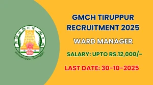 GMCH Tiruppur Ward Manager Recruitment 2025 - Apply Offline