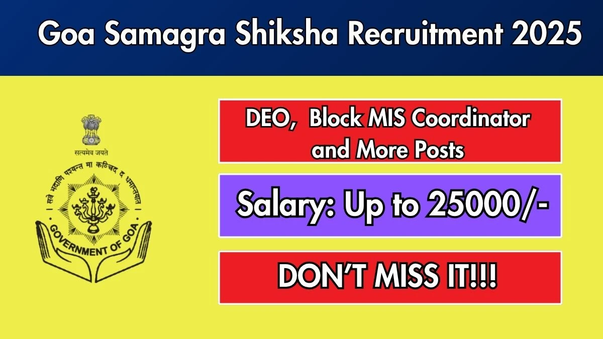 Goa Samagra Shiksha Recruitment 2025 – Walk in for 66 Data Entry Operator, Block MIS Coordinator and More Posts Goa Samagra Shiksha Recruitment 2025 – Walk in for 66 Data Entry Operator, Block MIS Coordinator and More Posts