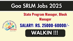 Goa SRLM Recruitment 2025 – Walk in for 04 State Program Manager, Block Manager Posts Goa SRLM Recruitment 2025 – Walk in for 04 State Program Manager, Block Manager Posts