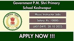 Government P.M. Shri Primary School Keshwapur Recruitment 2025 - Apply Offline for 01 Music Instructor Posts Government P.M. Shri Primary School Keshwapur Recruitment 2025 - Apply Offline for 01 Music Instructor Posts