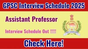 GPSC Assistant Professor Interview Schedule 2025 Released Check Date Details at gpsc.gujarat.gov.in GPSC Assistant Professor Interview Schedule 2025 Released Check Date Details at gpsc.gujarat.gov.in