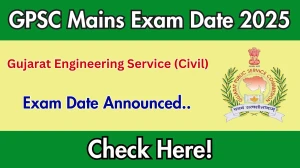 GPSC Gujarat Engineering Service (Civil) Mains Exam Date 2025 Announced at gpsc.gujarat.gov.in Exam details here GPSC Gujarat Engineering Service (Civil) Mains Exam Date 2025 Announced at gpsc.gujarat.gov.in Exam details here