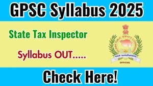 GPSC State Tax Inspector Syllabus 2025 Out Direct Link to Download Syllabus PDF here