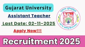 Gujarat University Assistant Teacher Recruitment 2025 - Apply Online Gujarat University Assistant Teacher Recruitment 2025 - Apply Online
