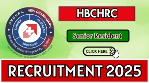 HBCHRC Senior Resident Recruitment 2025 – Walk in