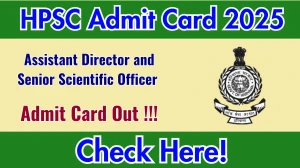 HPSC AD and Senior Scientific Officer Admit Card 2025 OUT Download Hall Ticket at hpsc.gov.in HPSC AD and Senior Scientific Officer Admit Card 2025 OUT Download Hall Ticket at hpsc.gov.in