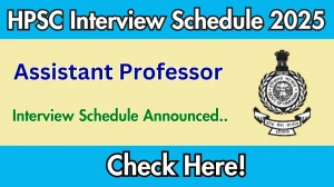 HPSC Assistant Professor Interview Schedule 2025 Released Check Date Details at hpsc.gov.in HPSC Assistant Professor Interview Schedule 2025 Released Check Date Details at hpsc.gov.in