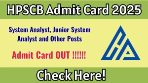 HPSCB System Analyst, Junior System Analyst and Other Posts Admit Card 2025 OUT Download Hall Ticket at hpscb.com