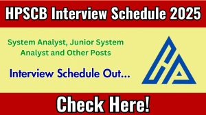 HPSCB System Analyst, Junior System Analyst and Other Posts Interview Schedule 2025 Released Check Date Details at hpscb.com