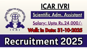 ICAR IVRI Scientific Adm. Assistant Recruitment 2025 – Walk in