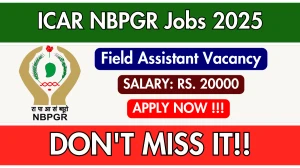 ICAR NBPGR Field Assistant Recruitment 2025 – Walk in ICAR NBPGR Field Assistant Recruitment 2025 – Walk in