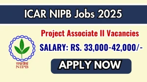 ICAR NIPB Project Associate II Recruitment 2025 – Walk in for 01 Posts ICAR NIPB Project Associate II Recruitment 2025 – Walk in for 01 Posts