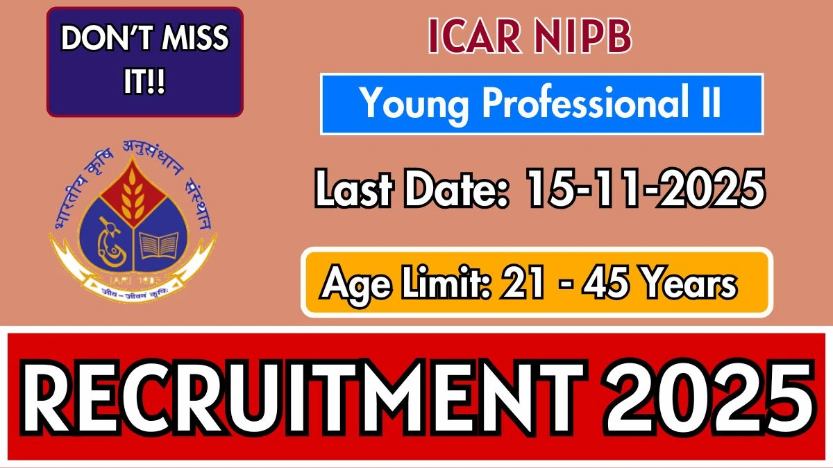 ICAR NIPB Young Professional II Recruitment 2025 - Apply Offline for 2 Posts ICAR NIPB Young Professional II Recruitment 2025 - Apply Offline for 2 Posts