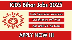 ICDS Bihar Lady Supervisor Recruitment 2025 - Apply Online for 20 Posts ICDS Bihar Lady Supervisor Recruitment 2025 - Apply Online for 20 Posts
