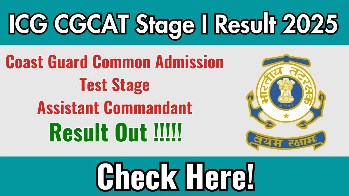 ICG CGCAT Stage I Result 2025 Out at joinindiancoastguard.cdac.in, Direct Link to Download Result PDF Here ICG CGCAT Stage I Result 2025 Out at joinindiancoastguard.cdac.in, Direct Link to Download Result PDF Here