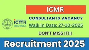 ICMR Consultants Recruitment 2025 – Walk in