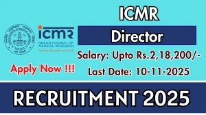 ICMR Director Recruitment 2025 - Apply Online