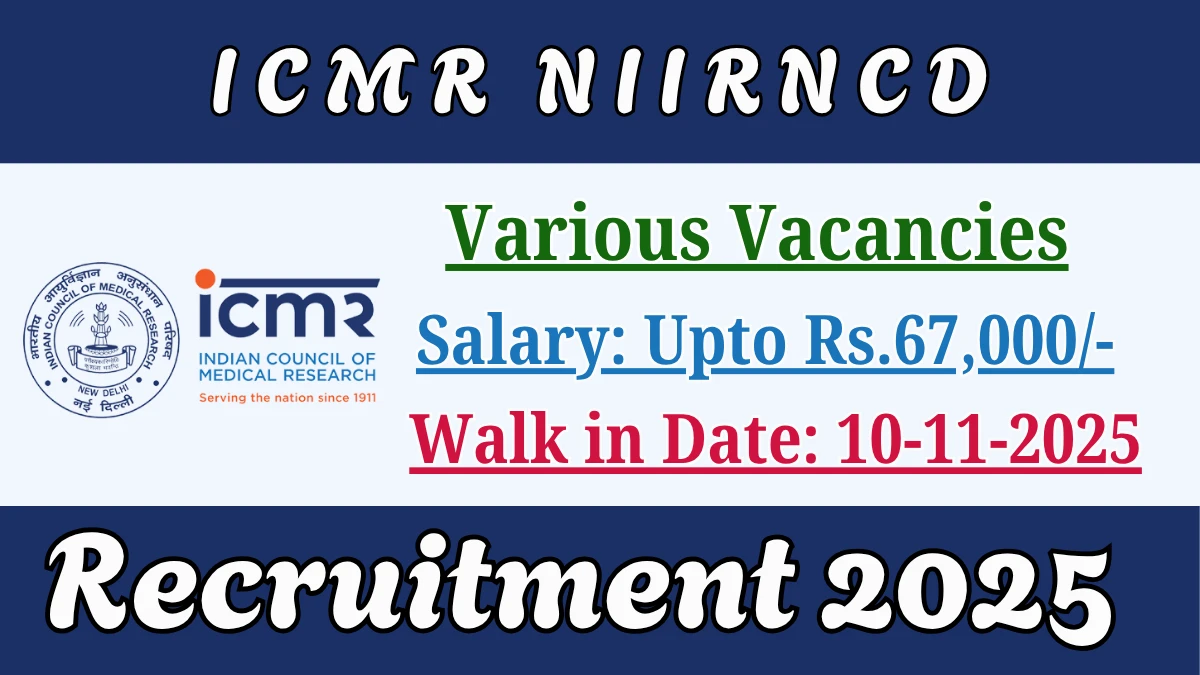 ICMR NIIRNCD Recruitment 2025 – Walk in for 13 Project Scientist, Field Supervisor and More Posts ICMR NIIRNCD Recruitment 2025 – Walk in for 13 Project Scientist, Field Supervisor and More Posts