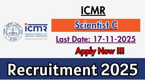 ICMR Scientist C Recruitment 2025 - Apply Online