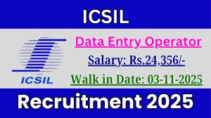 ICSIL Data Entry Operator Recruitment 2025 – Walk in for 01 Posts