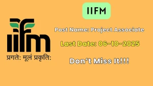 IIFM Project Associate Recruitment 2025 – Walk in