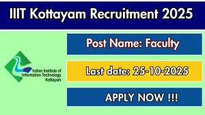 IIIT Kottayam Faculty Recruitment 2025 - Apply Online