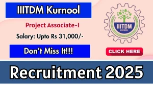 IIITDM Kurnool Project Associate-I Recruitment 2025 - Apply Online for 01 Posts