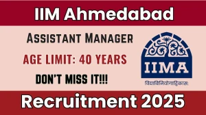 IIM Ahmedabad Assistant Manager Recruitment 2025 - Apply Online