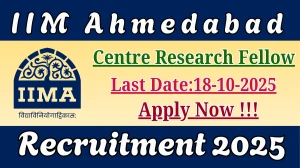 IIM Ahmedabad Centre Research Fellow Recruitment 2025 - Apply Online