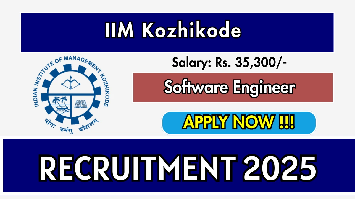 IIM Kozhikode Software Engineer Recruitment 2025 - Apply Online for 01 Posts IIM Kozhikode Software Engineer Recruitment 2025 - Apply Online for 01 Posts